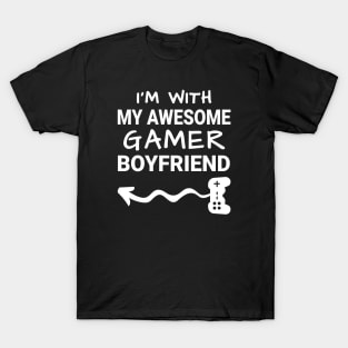 I'm With My Awesome Gamer Boyfriend T-Shirt